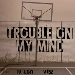 Trouble On My Mind (feat. Ali52)