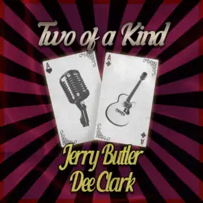 Two of a Kind: Jerry Butler & Dee Clark