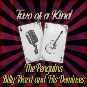 Two of a Kind: The Penguins & Billy Ward and His Dominoes