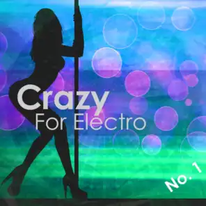 Crazy For Electro, No. 1