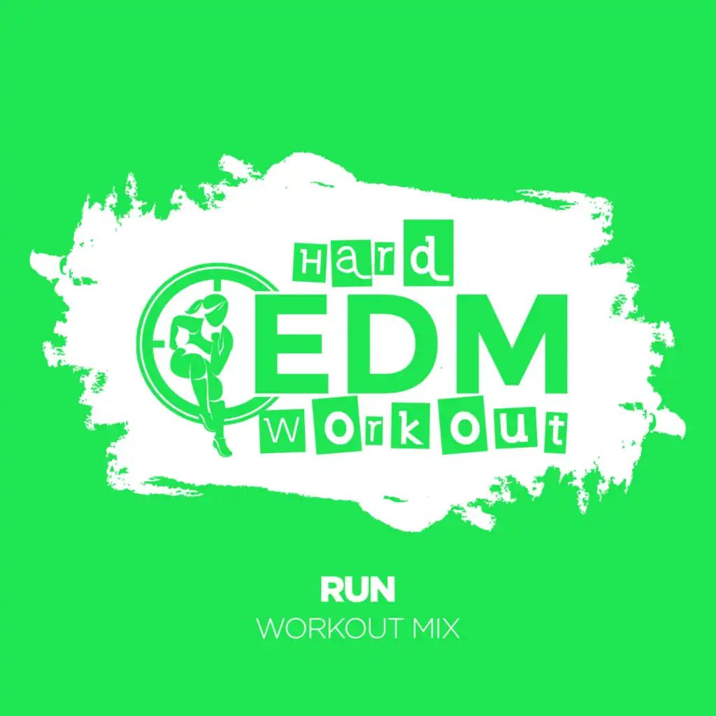 Run (Workout Mix Edit 140 Bpm)