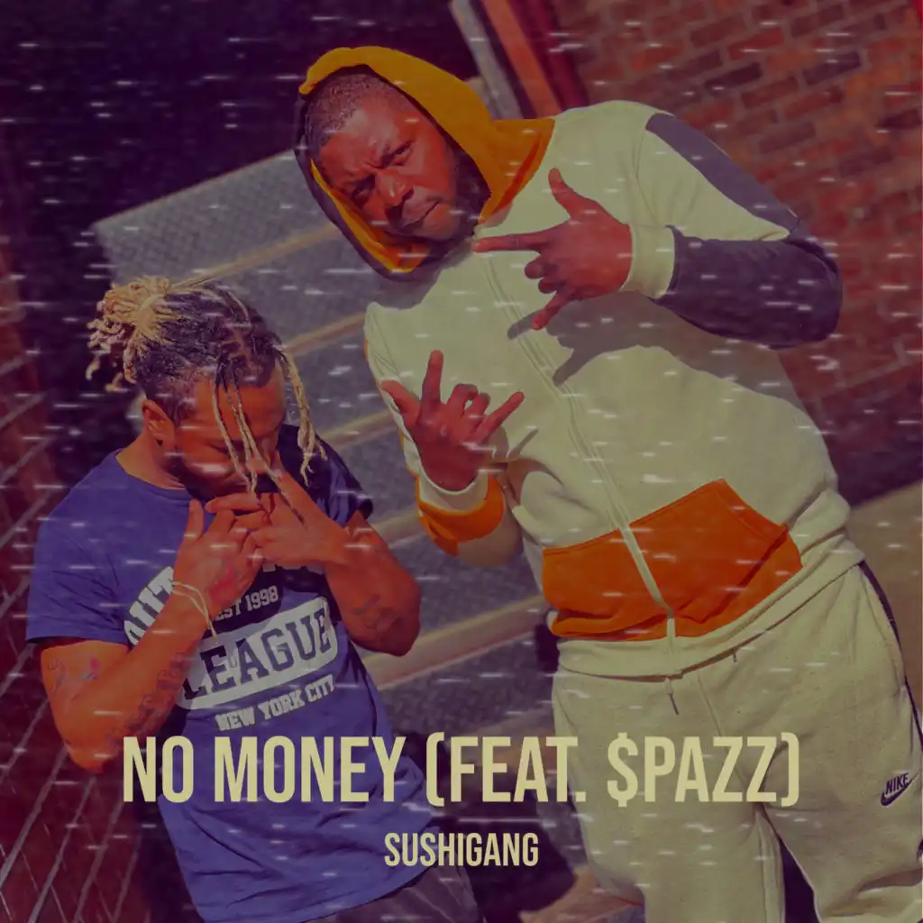 No Money (feat. $pazz)