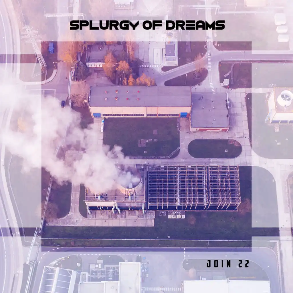 Splurgy Of Dreams Join 22