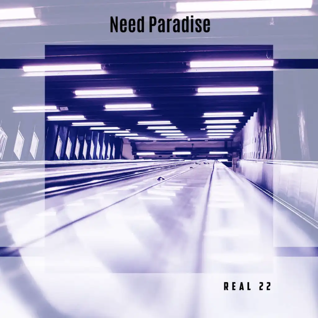 Need Paradise Real 22