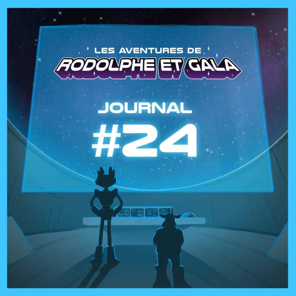 Le Journal de Rodolphe et Gala #24