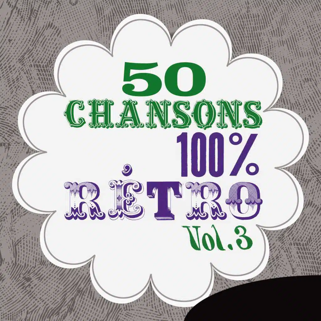 50 Chansons 100 % rétro, Vol. 3