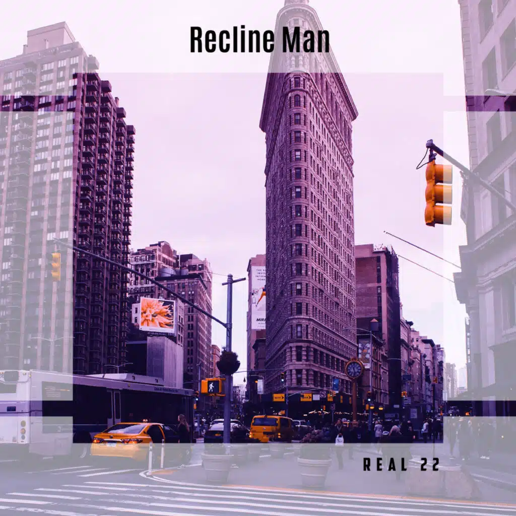 Recline Man Real 22