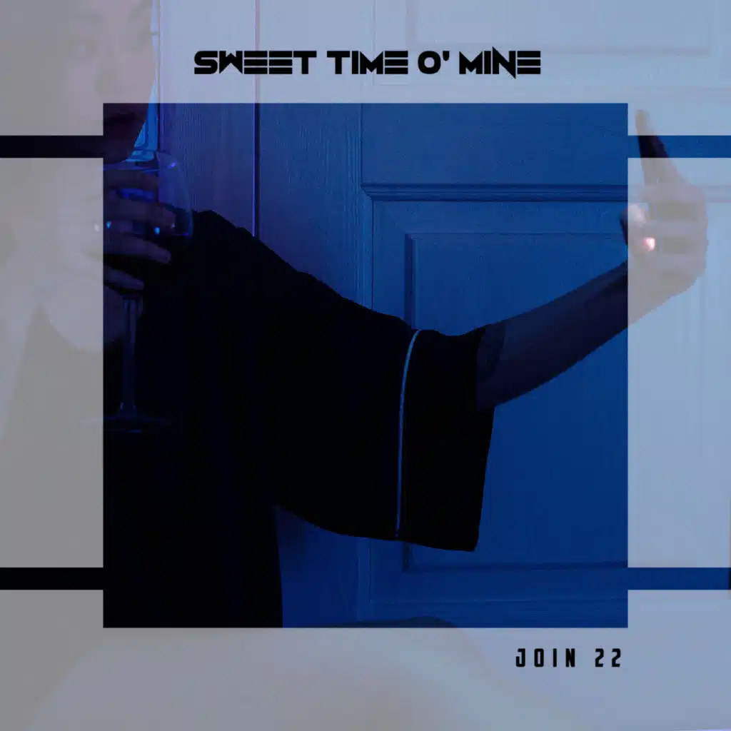 Sweet Time O' Mine Join 22