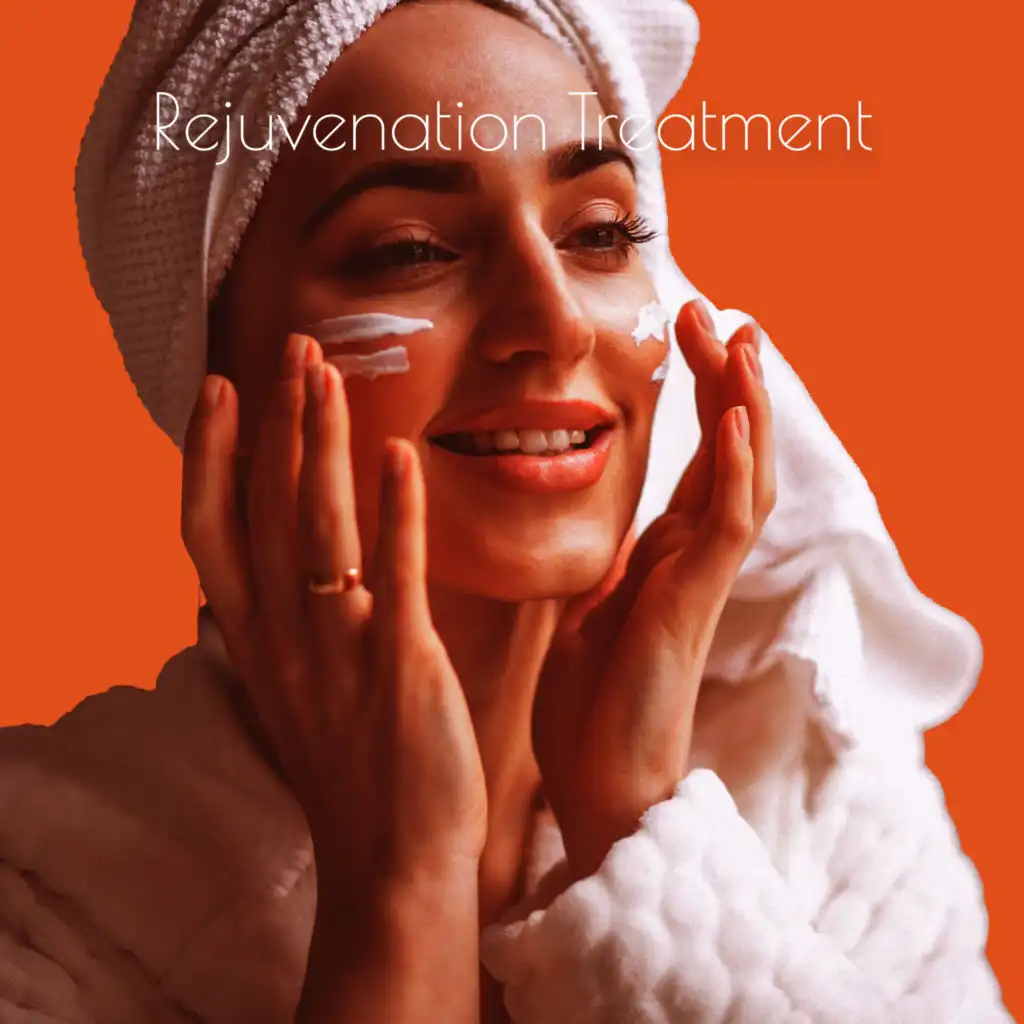 Rejuvenation Treatment: Skin and Facial Therapy Background Music