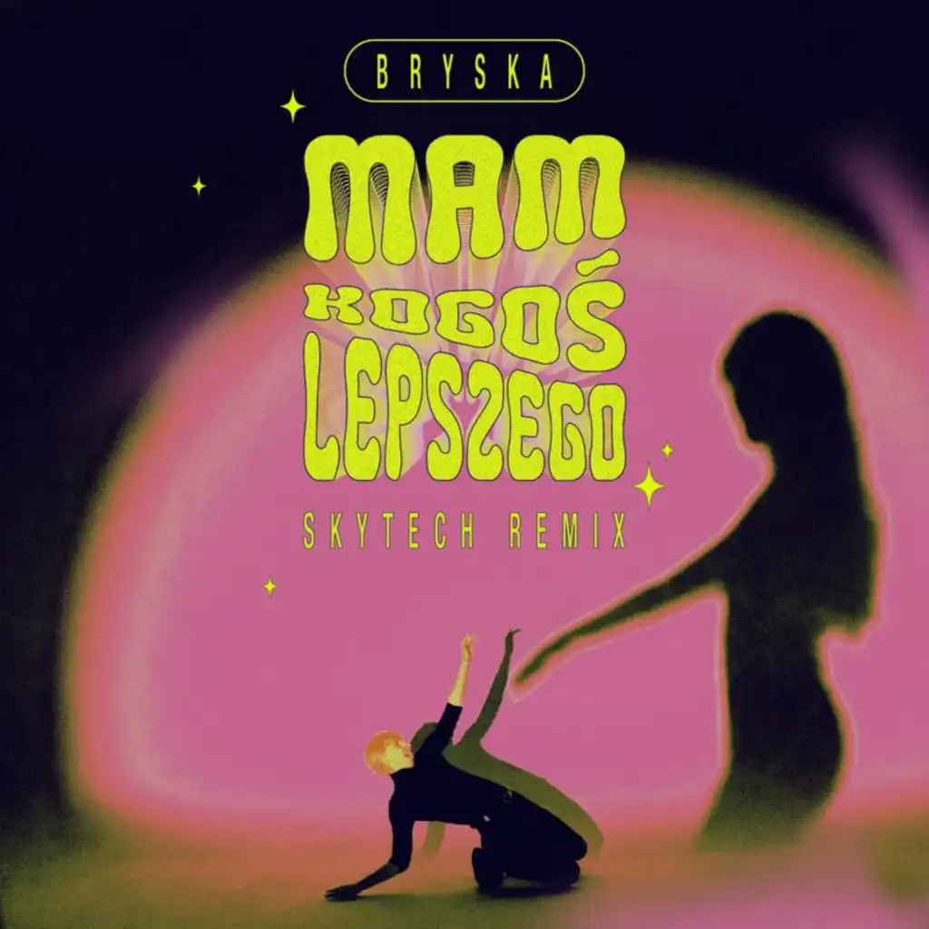mam kogoś lepszego (Skytech Remix Extended)