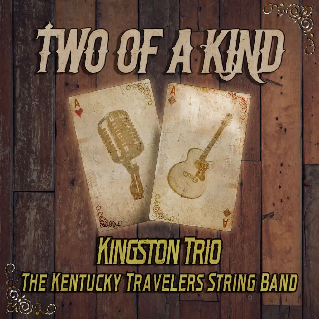 Two of a Kind: The Kingston Trio & The Kentucky Travelers String Band