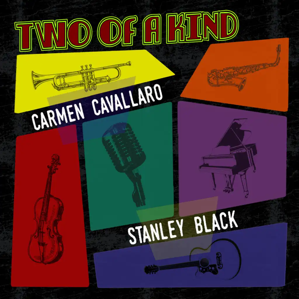 Two of a Kind: Carmen Cavallaro & Stanley Black
