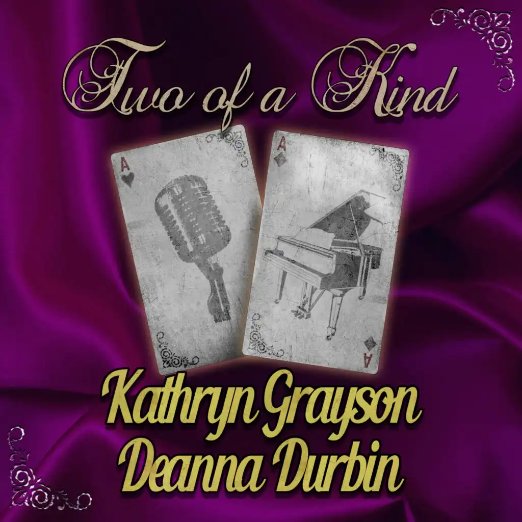 Two of a Kind: Kathryn Grayson & Deanna Durbin