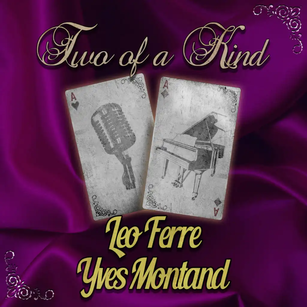 Two of a Kind: Leo Ferre & Yves Montand