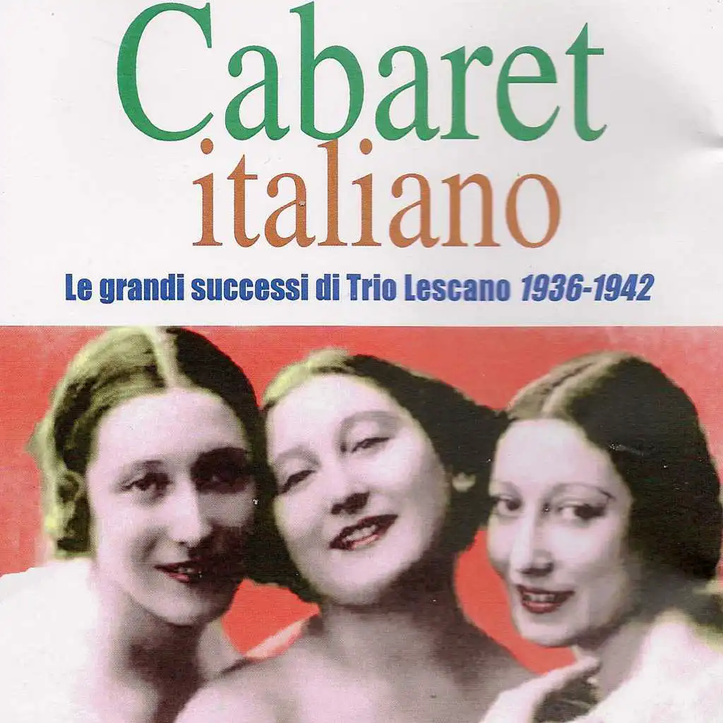 Cabaret italiano (Le grandi successi di Trio Lescano 1936 - 1942)