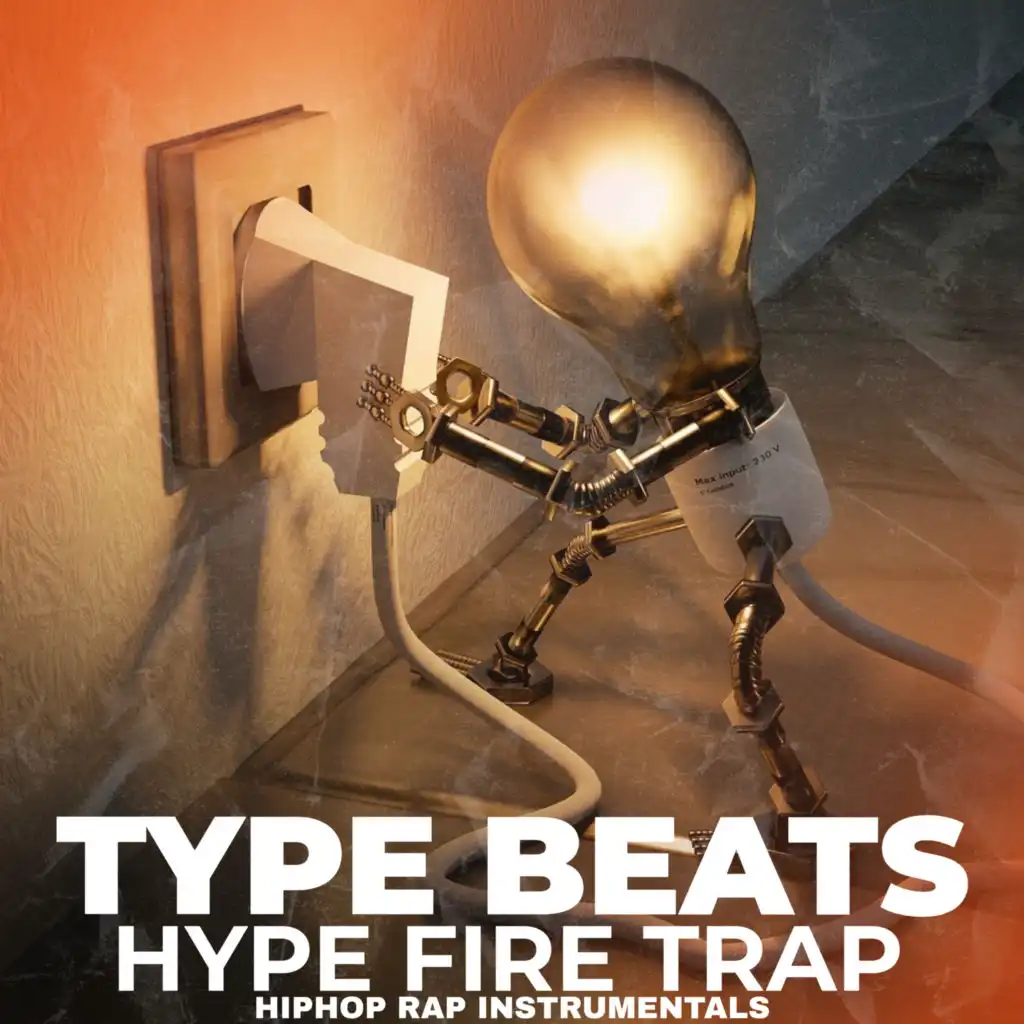 Type Beats Hype Fire Trap HipHop Rap (Instrumentals)