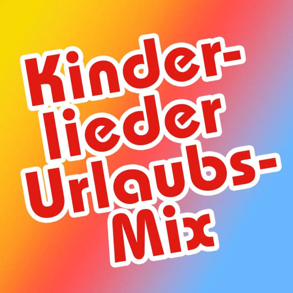 Kinderlieder Urlaubs Mix