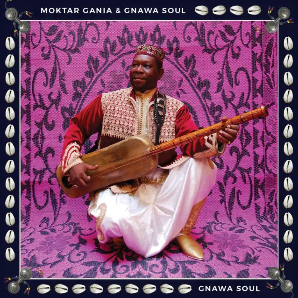 Moktar Gania & Gnawa Soul