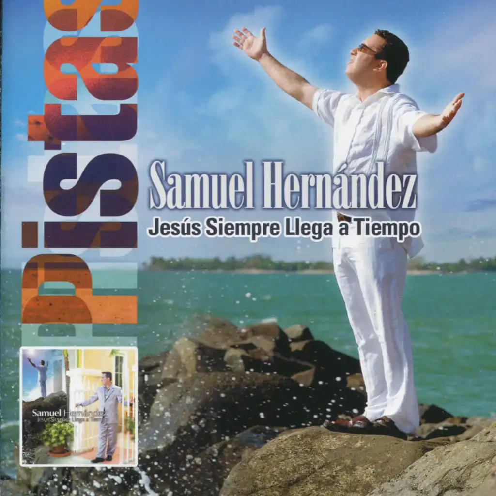 Jesús Siempre Llega a Tiempo (Pistas Originales)