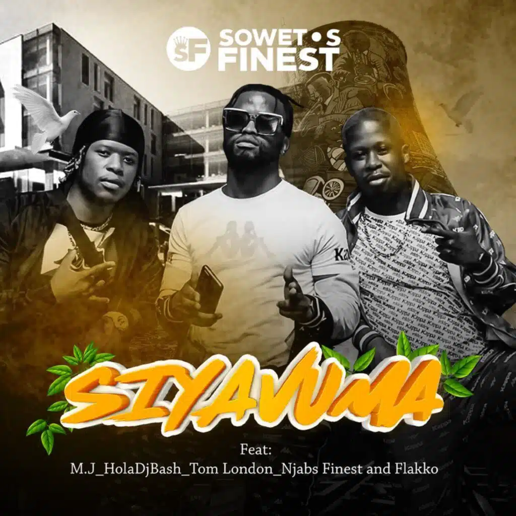 Siyavuma (feat. M.J, Njabz Finest, Tom London, Flakko & HolaDjBash)