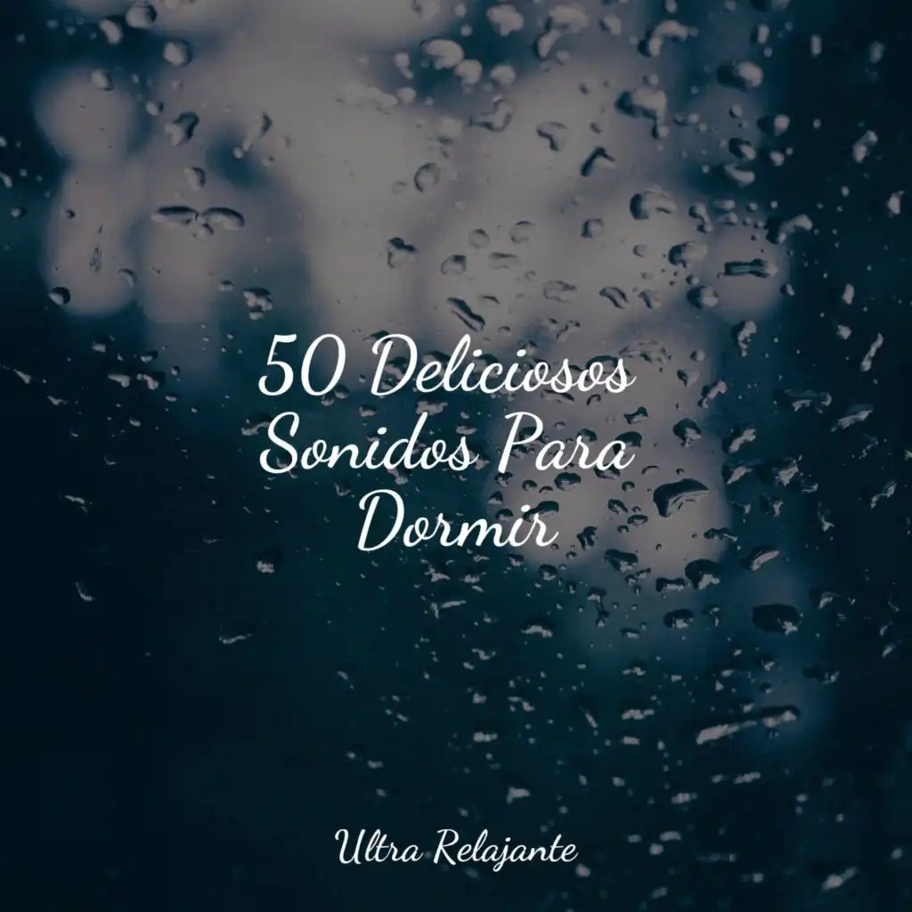 50 Deliciosos Sonidos Para Dormir