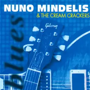 Nuno Mindelis & The Cream Crackers : Blues