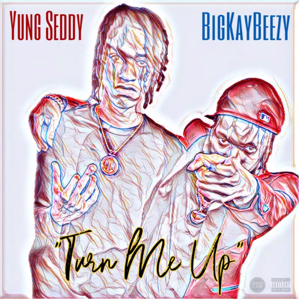 Turn Me Up (feat. BigKayBeezy)