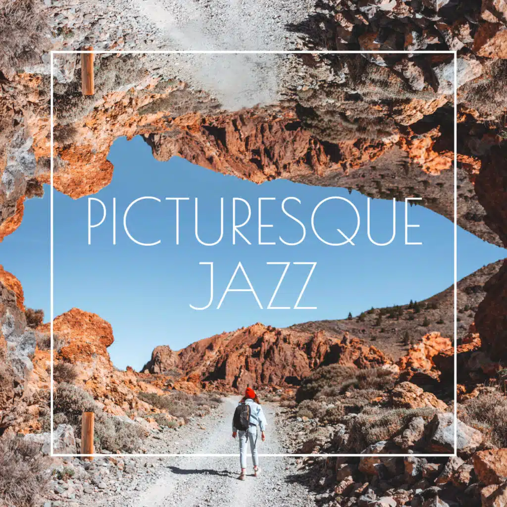 Picturesque Jazz: Relaxing Sounds of Jazz, Coffee Break, Instrumental Smooth Jazz