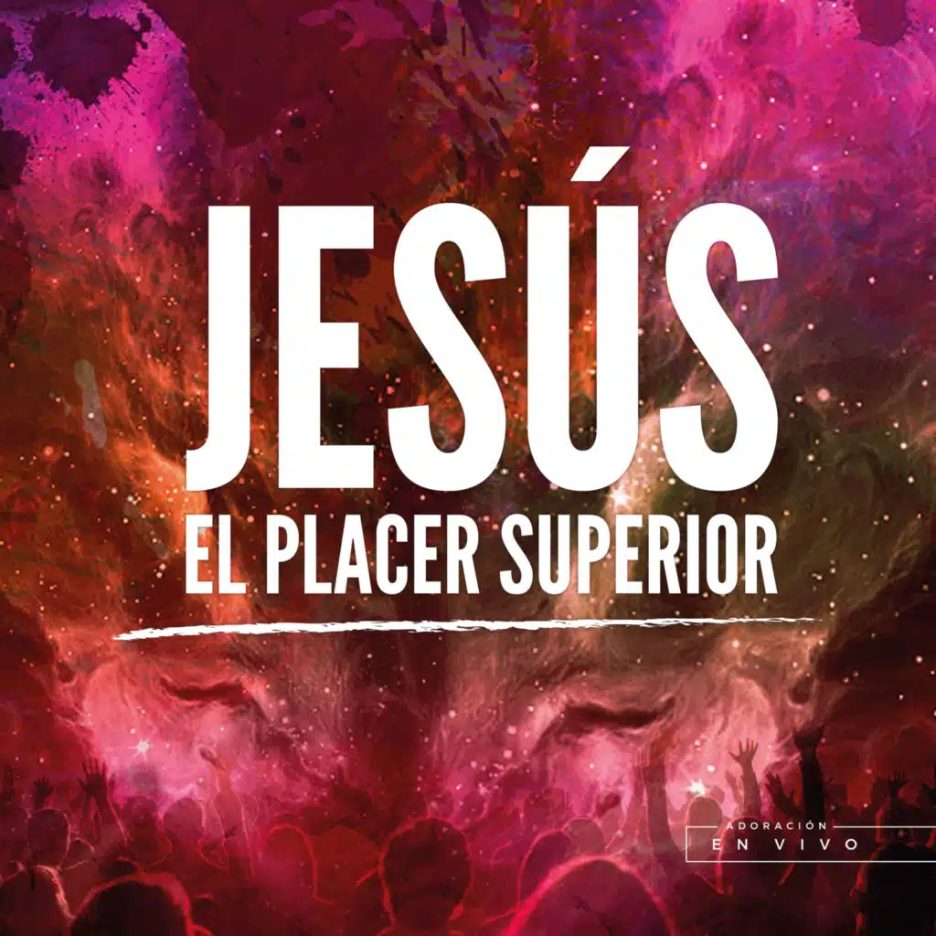 Jesús el Placer Superior (En Vivo) [feat. Agustin Salces]