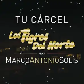 Tu Cárcel (feat. Marco Antonio Solís)