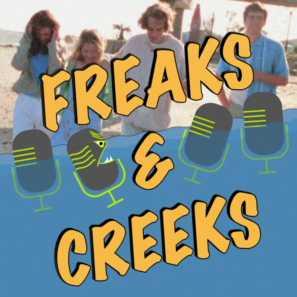 Freaks and Creeks