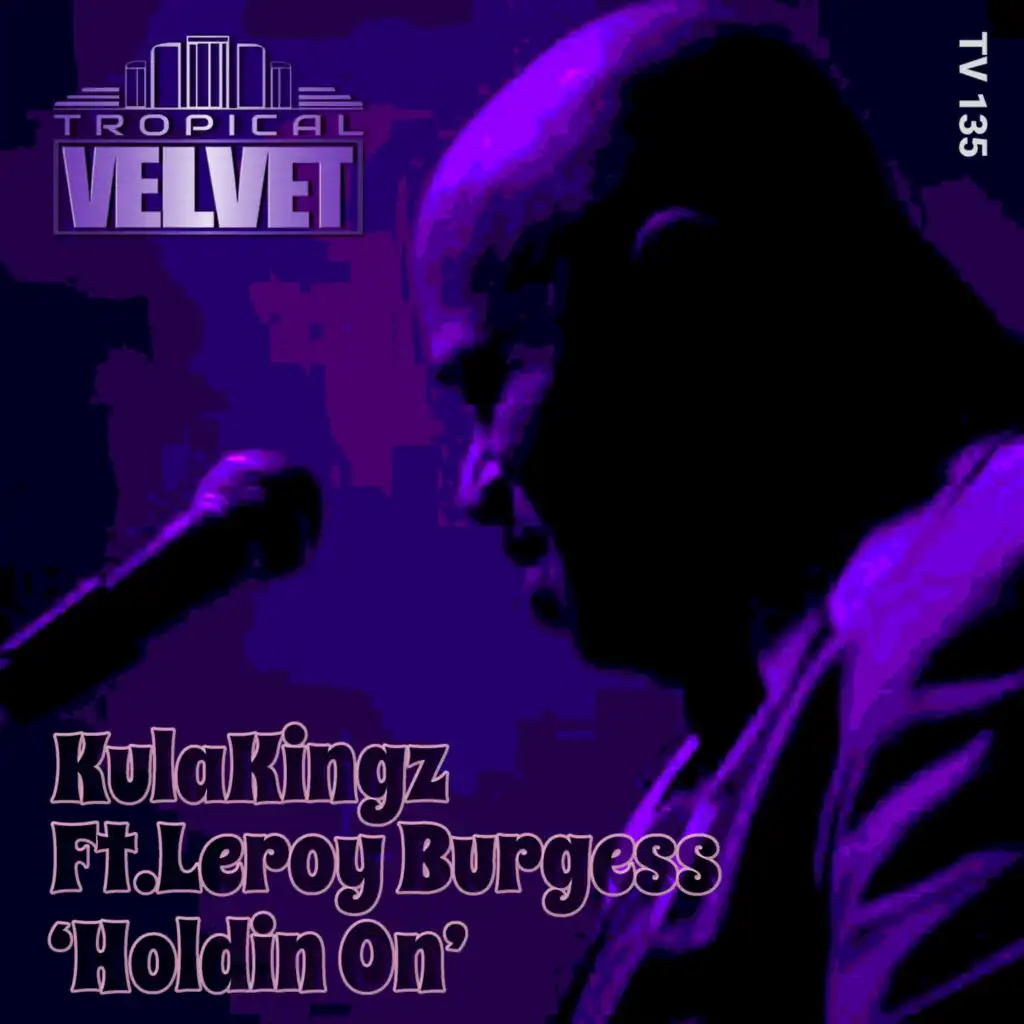 Holdin On (KORT& Elementary's Original Throwback Live Jam) [feat. Leroy Burgess]