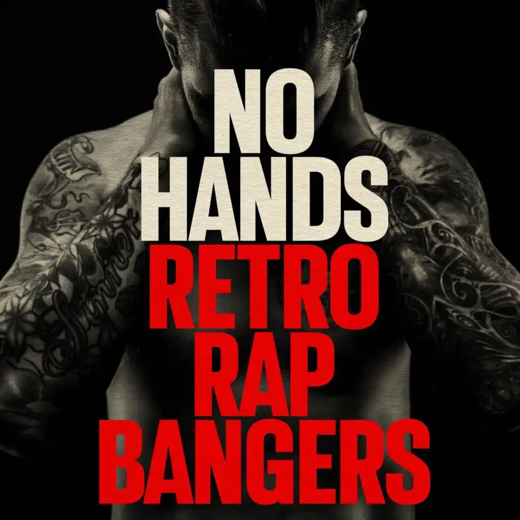 No Hands - Retro Rap Bangerz