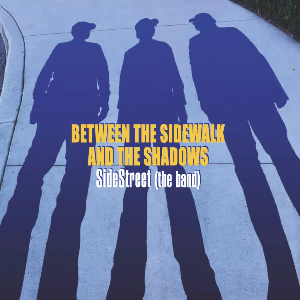 Between the Sidewalk and the Shadows