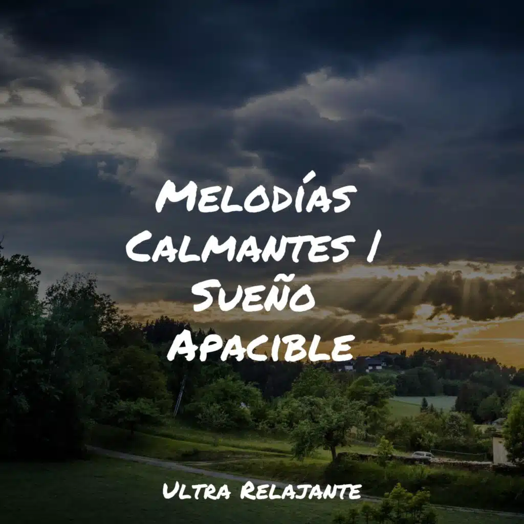 Melodías Calmantes | Sueño Apacible