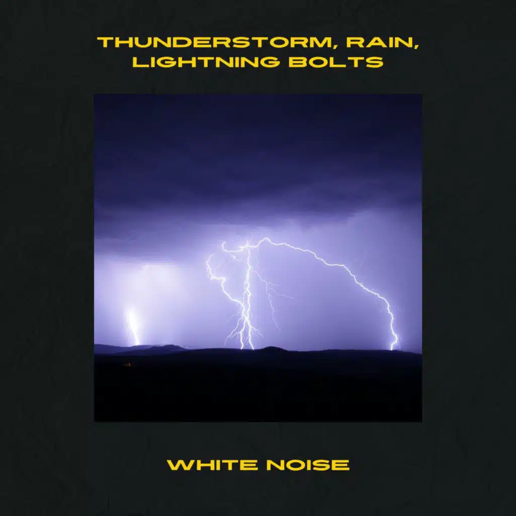 Thunderstorm, Rain, Lightning Bolts, White Noise, Loopable