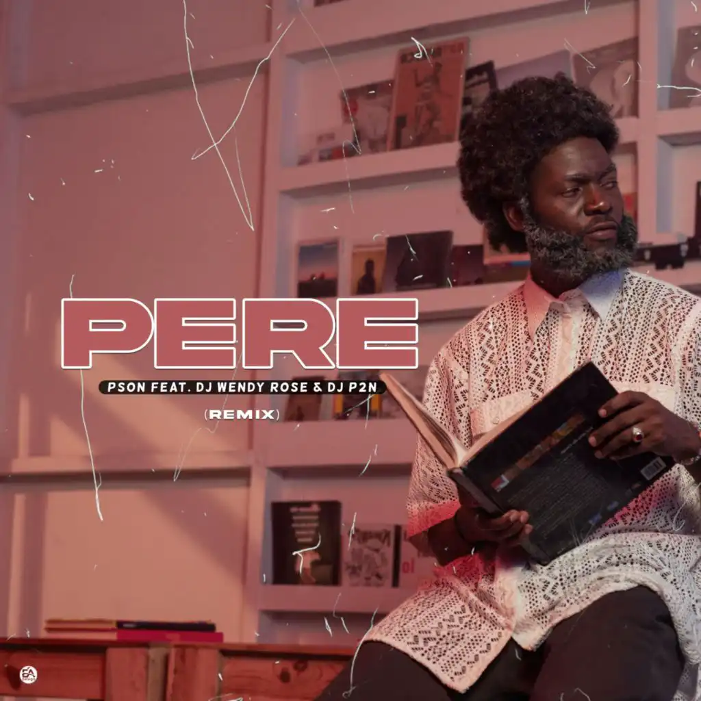 Pere (feat. Dj Wendy Rose & DJ P2N) (Remix Version)