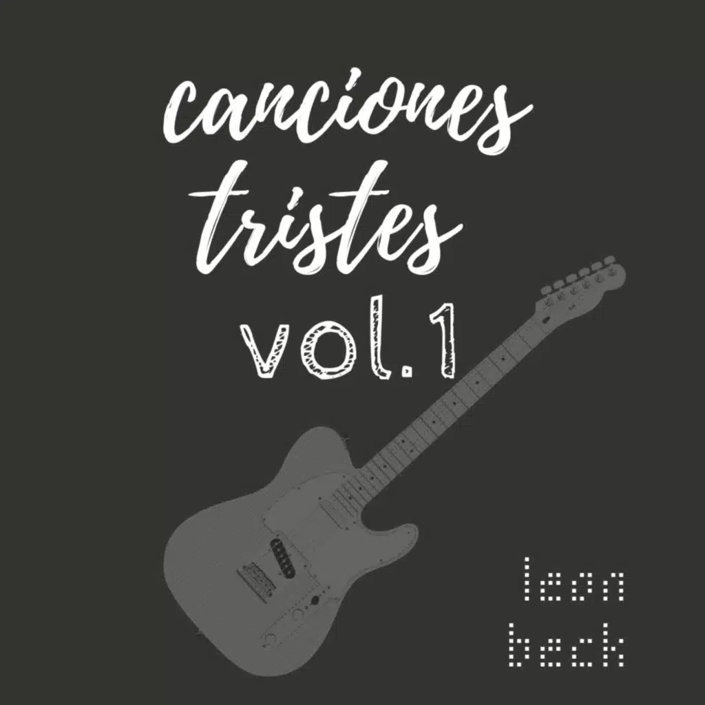 Canciones Tristes, Vol.1