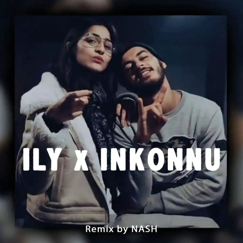 KNZ (ILY x Inkonnu Remix)