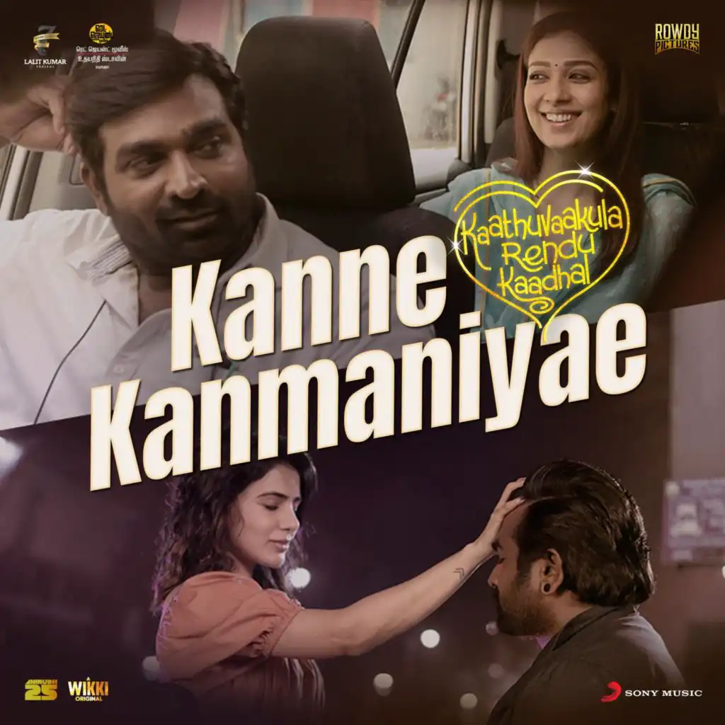 Kanne Kanmaniyae (From "Kaathuvaakula Rendu Kaadhal")