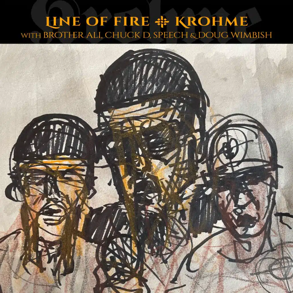 Line of Fire  (feat. Brother Ali; Chuck D; Speech; Doug Wimbish)