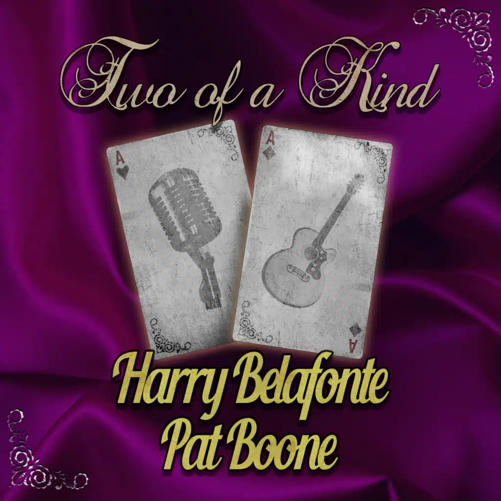 Two of a Kind: Harry Belafonte & Pat Boone