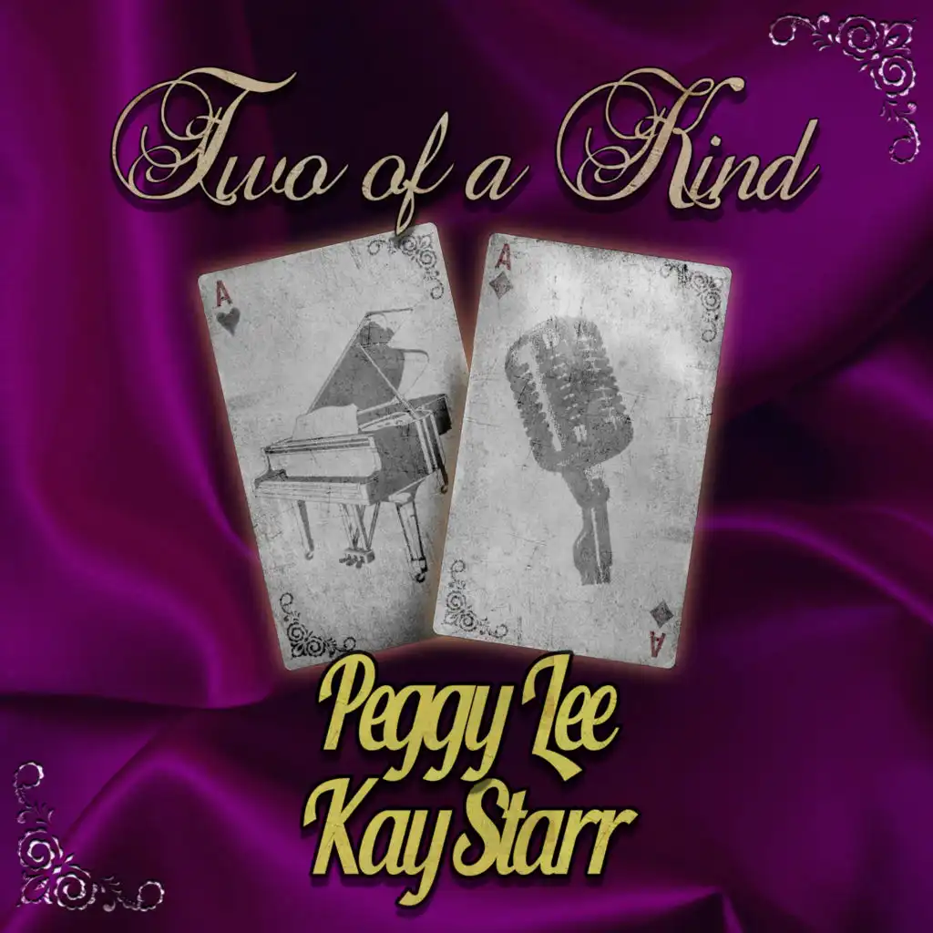 Two of a Kind: Peggy Lee & Kay Starr