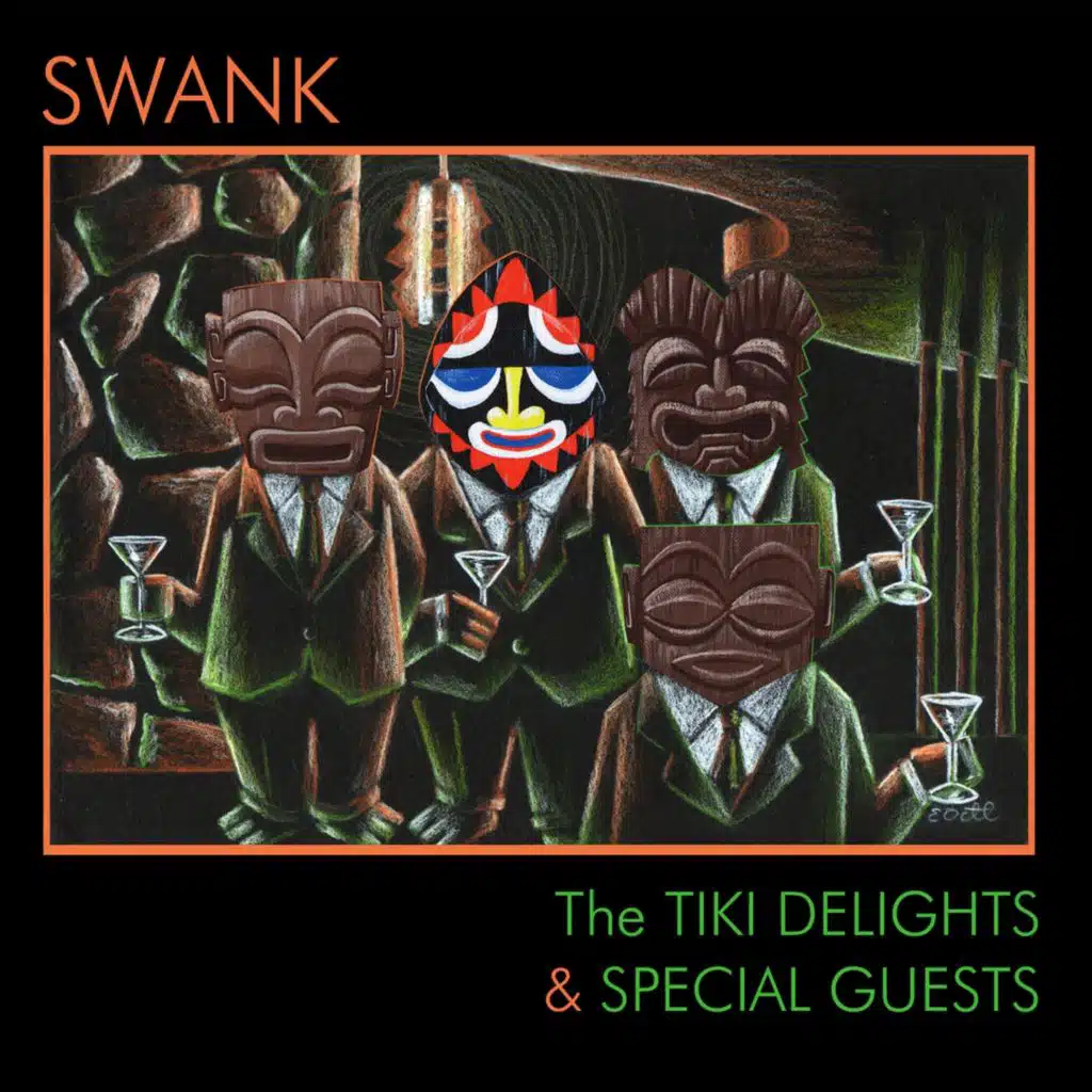 Swank: The Tiki Delights & Special Guests
