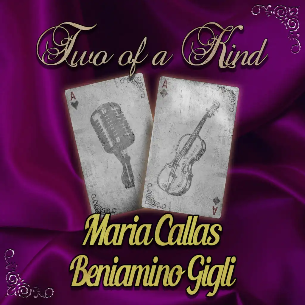 Two of a Kind: Maria Callas & Beniamino Gigli