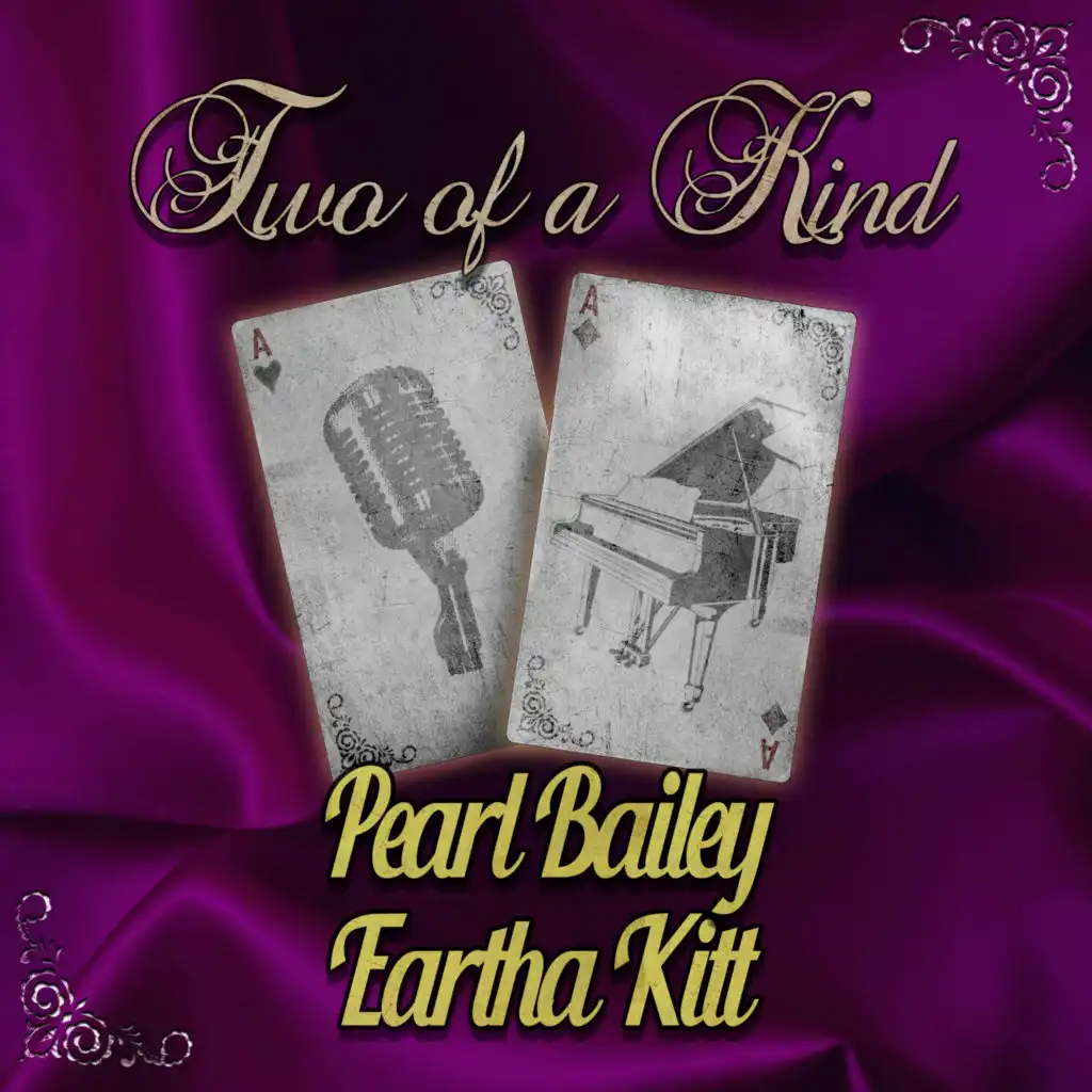 Two of a Kind: Pearl Bailey & Eartha Kitt