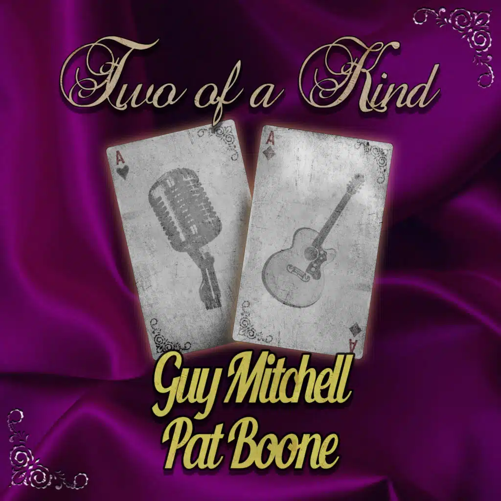 Two of a Kind: Guy Mitchell & Pat Boone