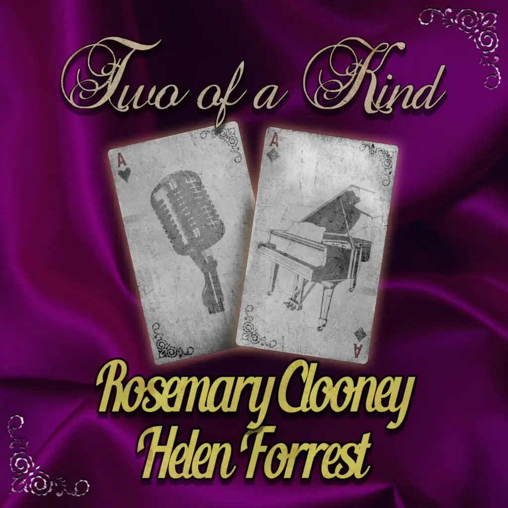 Two of a Kind: Rosemary Clooney & Helen Forrest