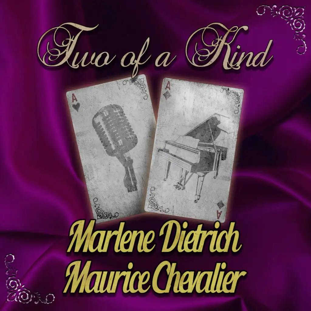 Two of a Kind: Marlene Dietrich & Maurice Chevalier