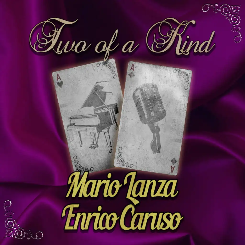 Two of a Kind: Mario Lanza & Enrico Caruso